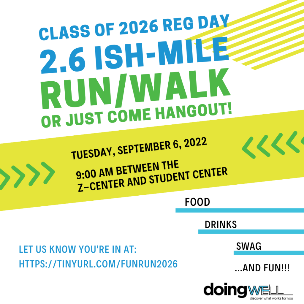 Class of 2026 for a 2.6 ish-mile run/walk, or just come hang out! Free food, drinks, and swag items will be available. We'll meet at 9am outside between the Z-Center and Student Center. Let us know you're in by registering at: https://tinyurl.com/funrun2026